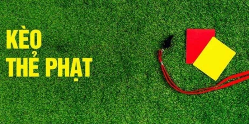Mẹo bắt kèo thẻ phạt từ chuyên gia