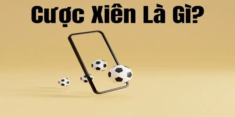 Khái niệm cược xiên là gì?